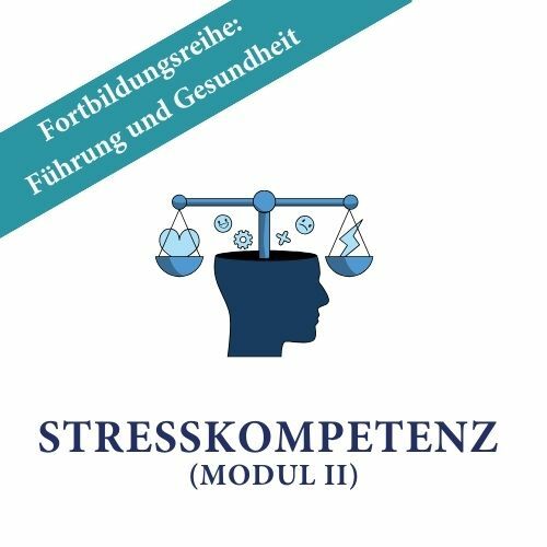 Öffnen [ONLINE] Stresskompetenz ("Führung und Gesundheit": Modul II)